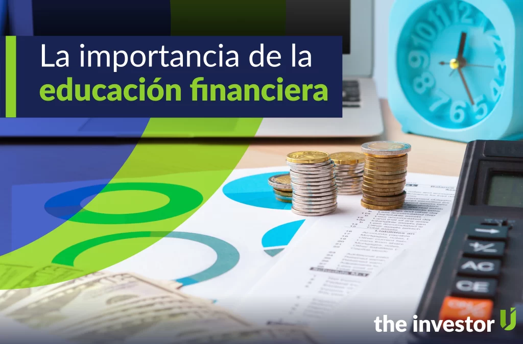 Educación Financiera: Aprende Por Qué Es Importante - The Investor U