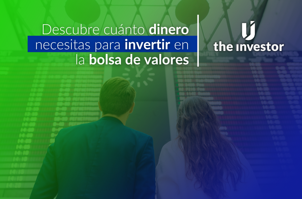 cuánto necesitas para invertir en la bolsa