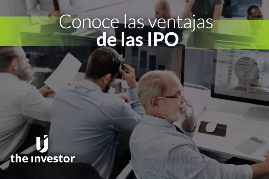 Ventajas de invertir en una IPO