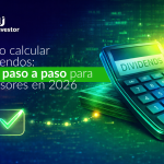 Cómo calcular dividendos: Guía paso a paso para inversores en 2026 calcular dividendos