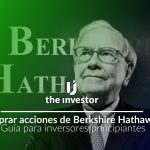 Berkshire Hathaway: cómo comprar acciones en 2026 (BRK.A/BRK.B) Berkshire Hathaway